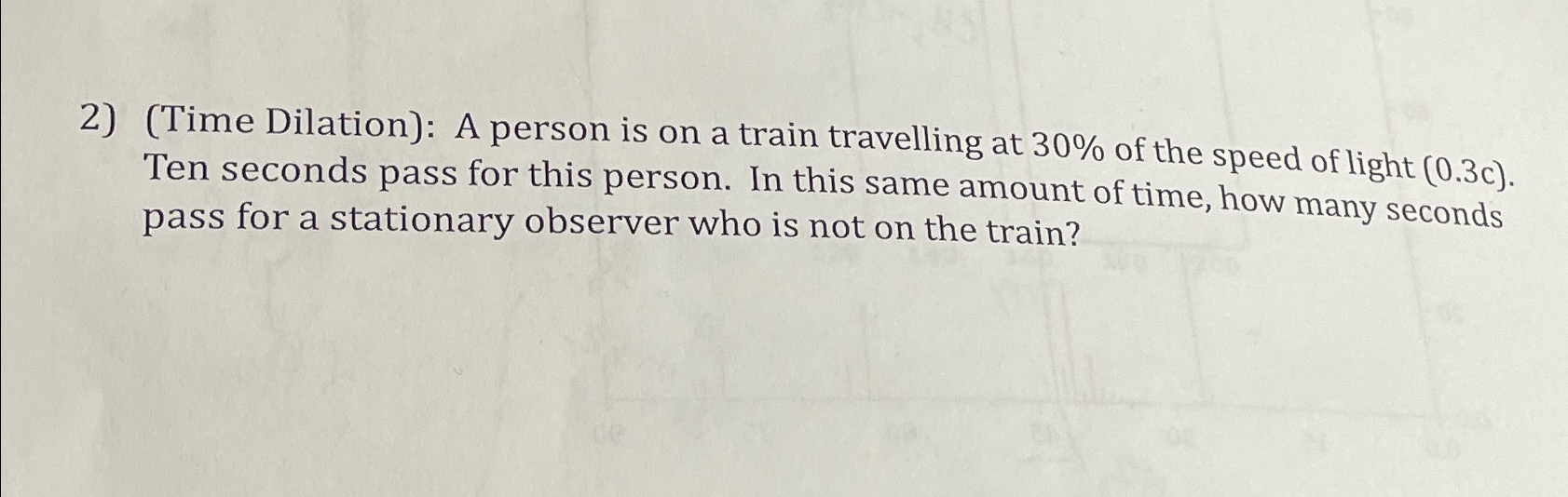 Solved (Time Dilation): A person is on a train travelling at | Chegg.com