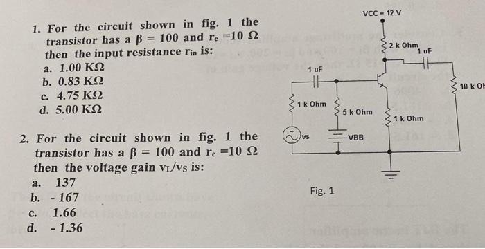 Solved 1. For The Circuit Shown In Fig. 1 The Transistor Has | Chegg.com