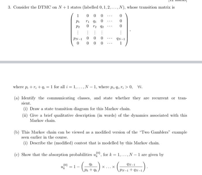 Solved 3. Consider the DTMC on N+1 states (labelled | Chegg.com