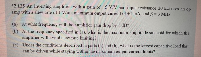 Solved *2.125 An inverting amplifier with a gain of -5 V/V | Chegg.com