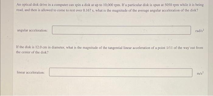 Solved An optical disk drive in a computer can spin a disk | Chegg.com