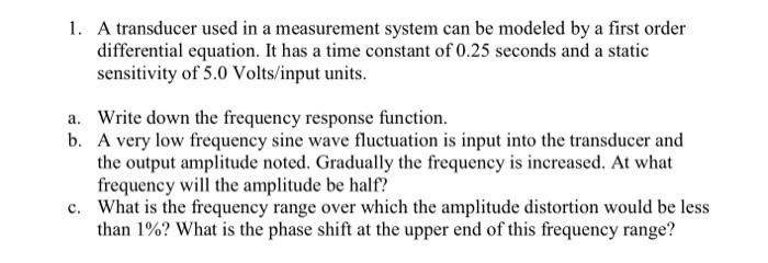 Solved 1. A transducer used in a measurement system can be | Chegg.com