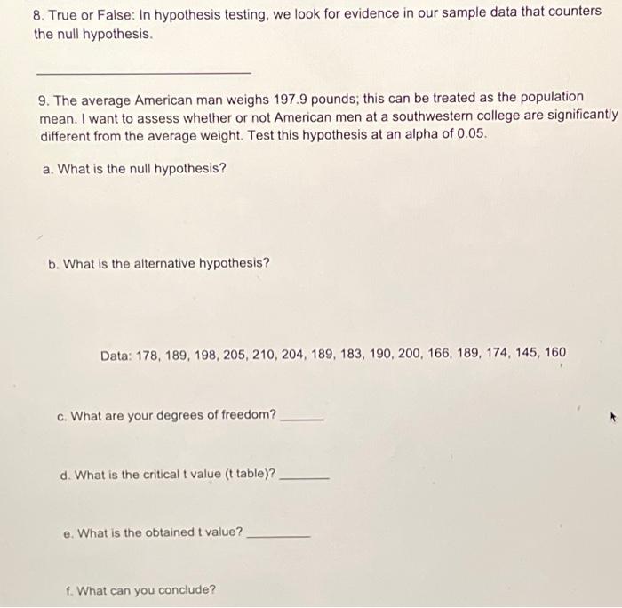 Solved 8. True or False In hypothesis testing, we look for