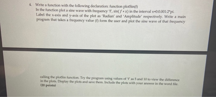 Solved 4. Write a function with the following declaration | Chegg.com