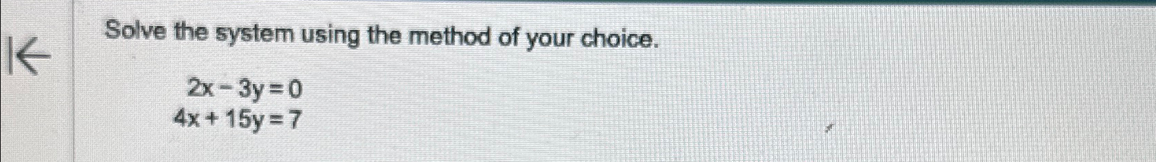 Solved Solve the system using the method of your | Chegg.com
