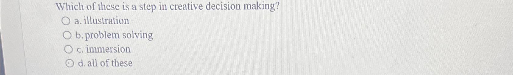 Solved Which of these is a step in creative decision | Chegg.com