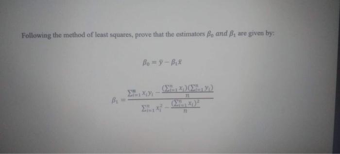 Solved Following The Method Of Least Squares, Prove That The | Chegg.com