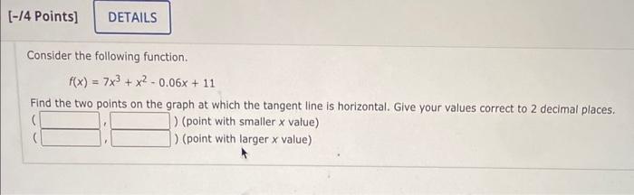 Solved Consider The Following Function F X 7x3 X2−0 06x 11