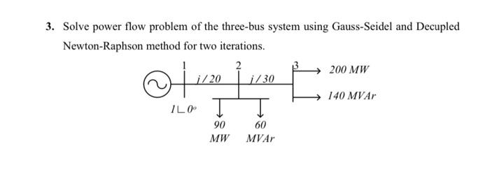 Solved 3. Solve power flow problem of the three-bus system | Chegg.com