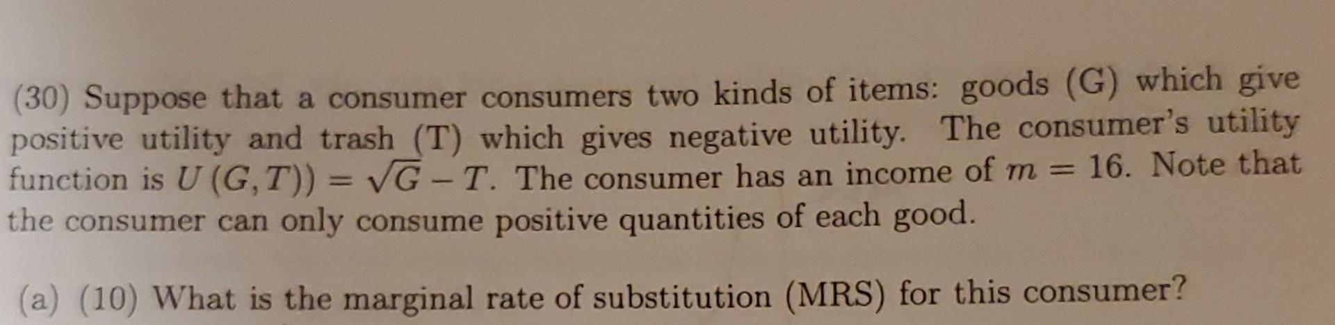 Solved (30) Suppose That A Consumer Consumers Two Kinds Of | Chegg.com