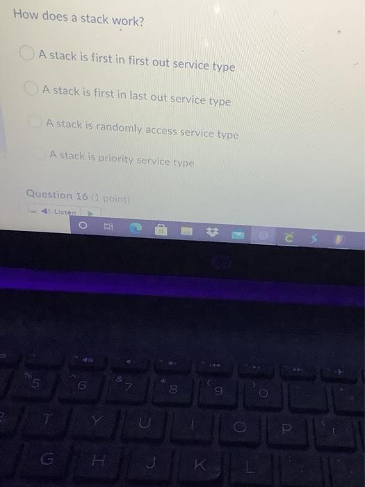 Solved How does a stack work? A stack is first in first out | Chegg.com