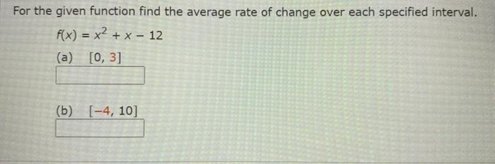 Solved For the given function find the average rate of | Chegg.com