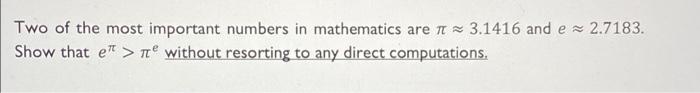 Solved Two of the most important numbers in mathematics are | Chegg.com