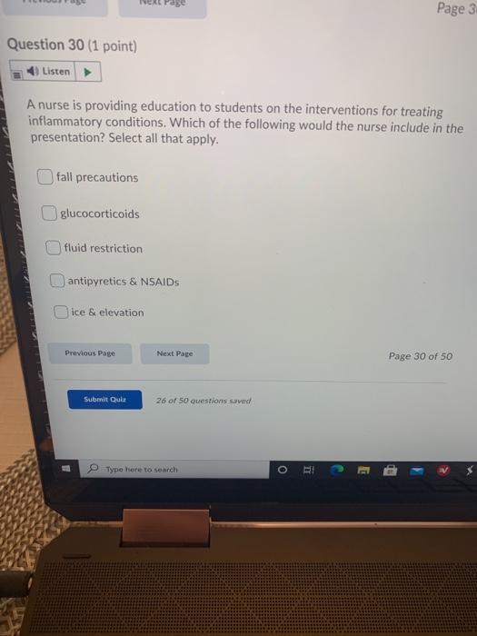 Page 3 Question 30 (1 point) Listen A nurse is providing education to students on the interventions for treating inflammatory