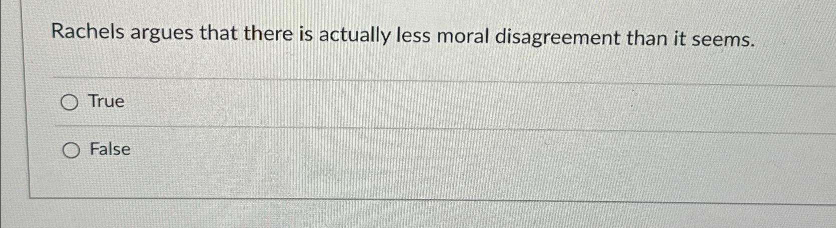 Solved Rachels argues that there is actually less moral | Chegg.com