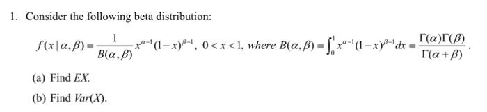 Solved 1. Consider the following beta distribution: | Chegg.com