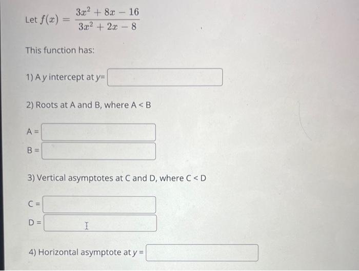 Solved Let F X 3x2 2x−83x2 8x−16 This Function Has 1 A Y