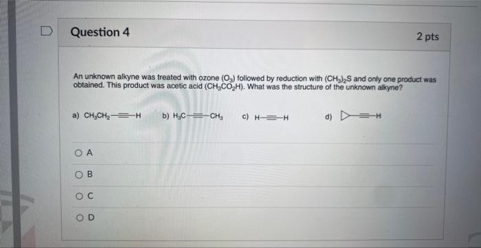 Solved An unknown alkyne was treated with ozone (O3) | Chegg.com