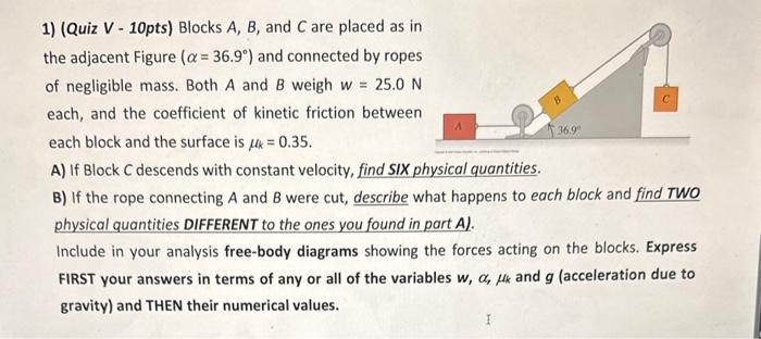 Solved 1) (Quiz V - 10pts) Blocks A,B, and C are placed as | Chegg.com