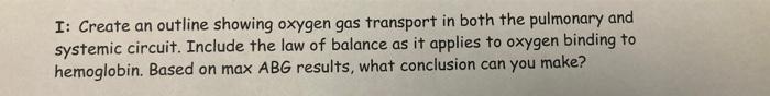 Solved I: Create an outline showing oxygen gas transport in | Chegg.com