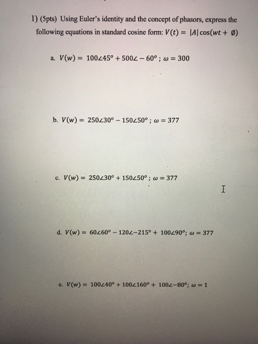 Solved 1 5pts Using Euler S Identity And The Concept Of