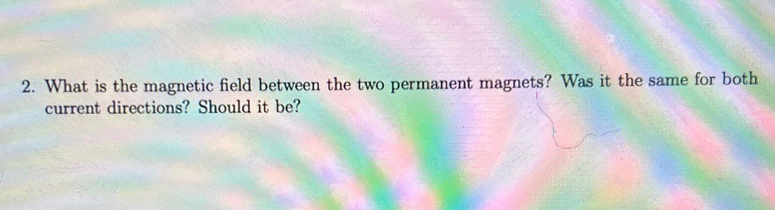 Solved What is the magnetic field between the two permanent | Chegg.com