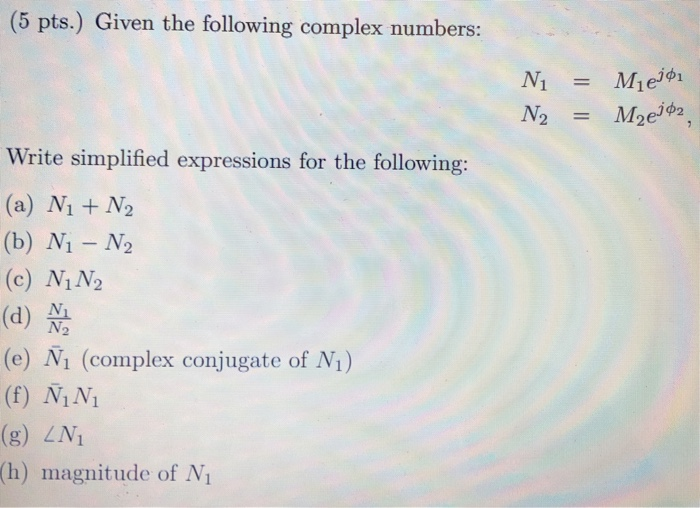 Solved 5 Pts Given The Following Complex Numbers Ni Chegg Com