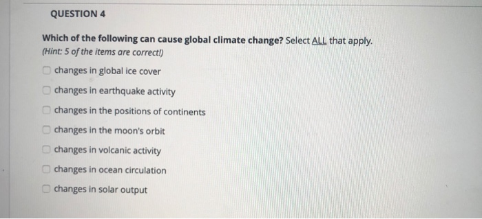 Solved QUESTION 4 Which of the following can cause global | Chegg.com