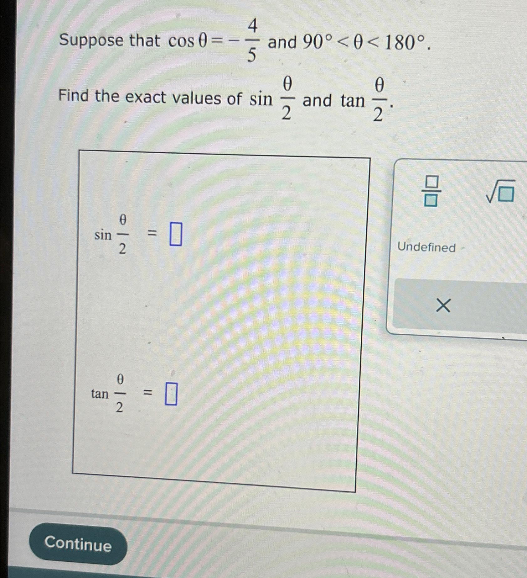 Solved Suppose that cosθ=-45 ﻿and 90°