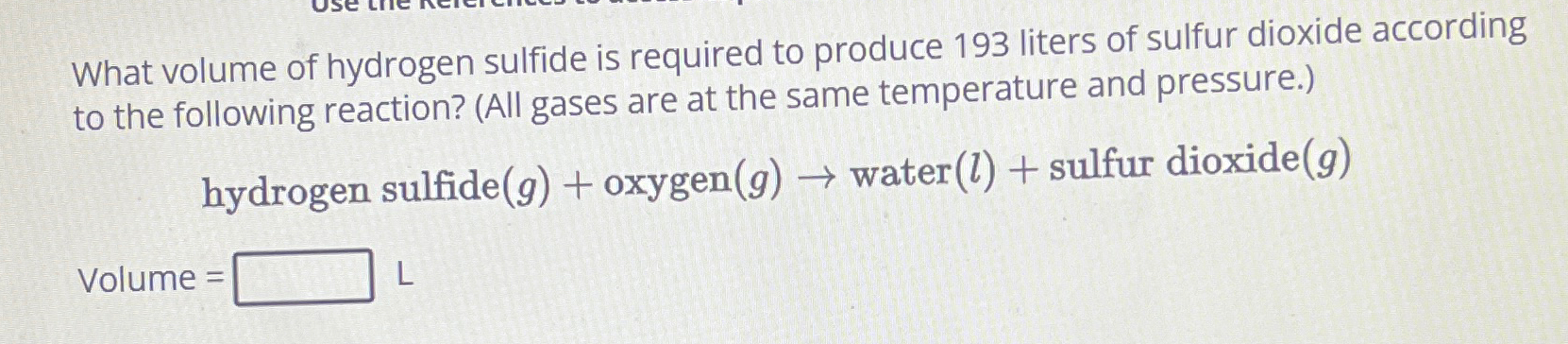 Solved What volume of hydrogen sulfide is required to | Chegg.com