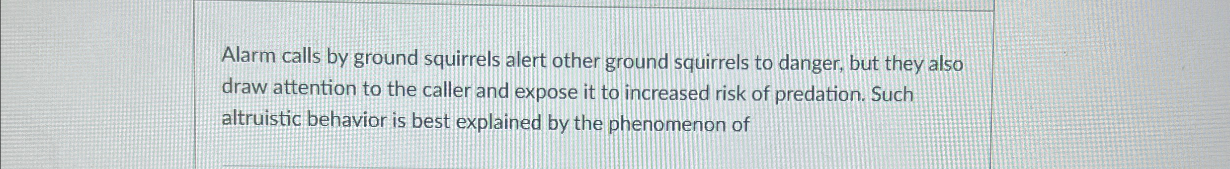 Solved Alarm calls by ground squirrels alert other ground | Chegg.com