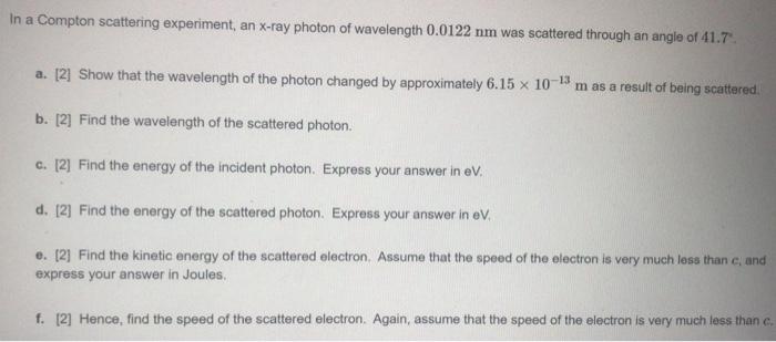 Solved In a Compton scattering experiment, an X-ray photon | Chegg.com