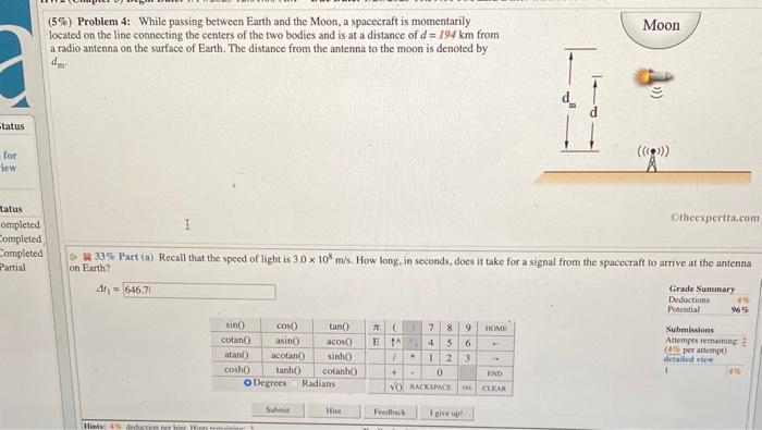 Solved (5\%) Problem 4: While passing between Earth and the | Chegg.com