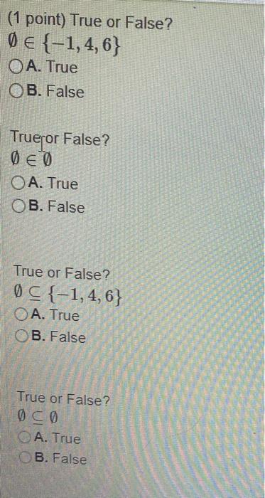 Solved (1 point) True or False? 0 € (-1,4,6} OA. True OB. | Chegg.com