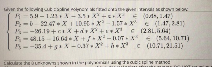 Solved Given the following Cubic Spline Polynomials fitted | Chegg.com