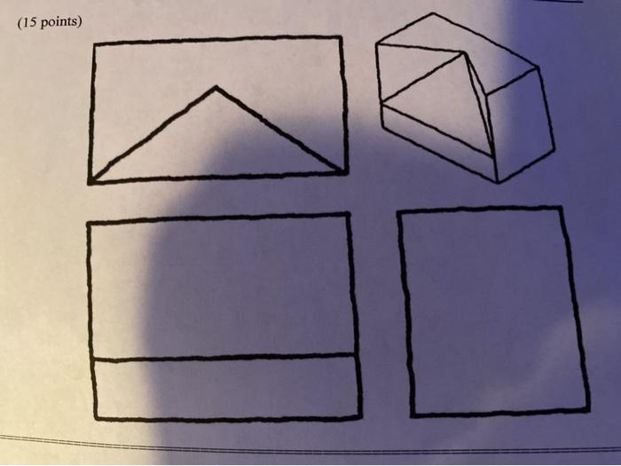 Solved COMPLETE THE DRAWING (25 points) 1. + + (15 points) | Chegg.com