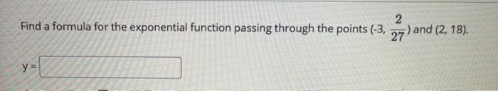 Solved An exponential function f(x) = ab" passes through the | Chegg.com