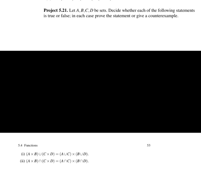 Solved Project 5.21. Let A,B,C,D Be Sets. Decide Whether | Chegg.com