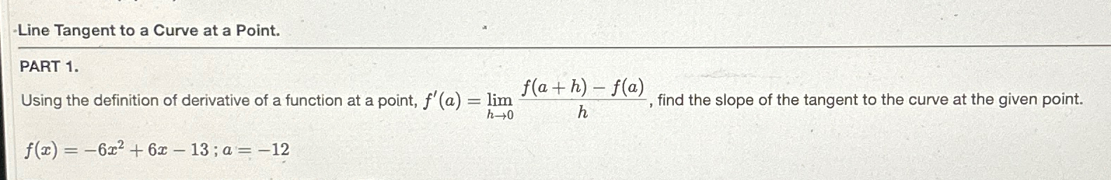 Solved -Line Tangent to a Curve at a Point.PART 1.Using the | Chegg.com