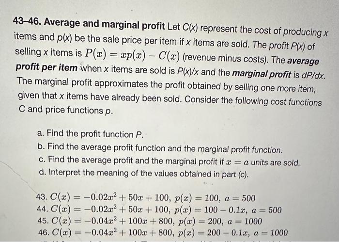 Solved 43-46. Average and marginal profit Let C(x) represent | Chegg.com