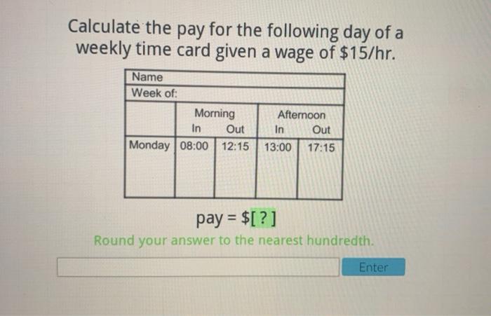 Solved Calculate the pay for the following day of a weekly | Chegg.com