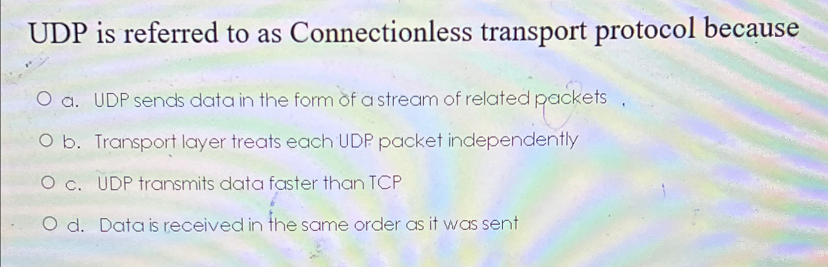 Solved UDP is referred to as Connectionless transport | Chegg.com