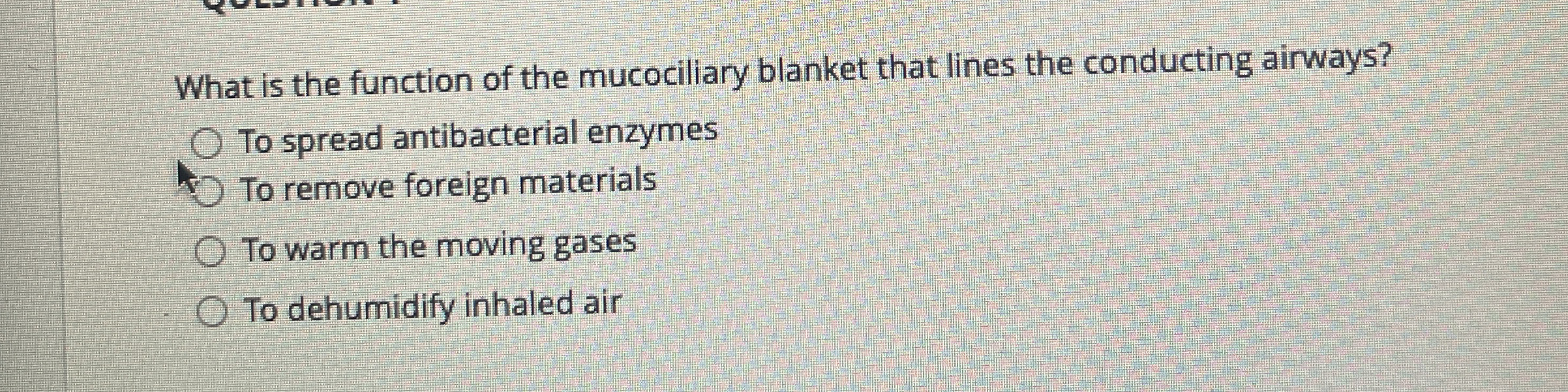 Solved What is the function of the mucociliary blanket that
