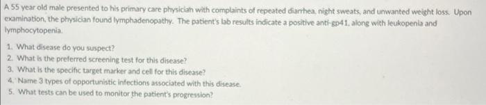Solved A 55 year old male presented to his primary care | Chegg.com