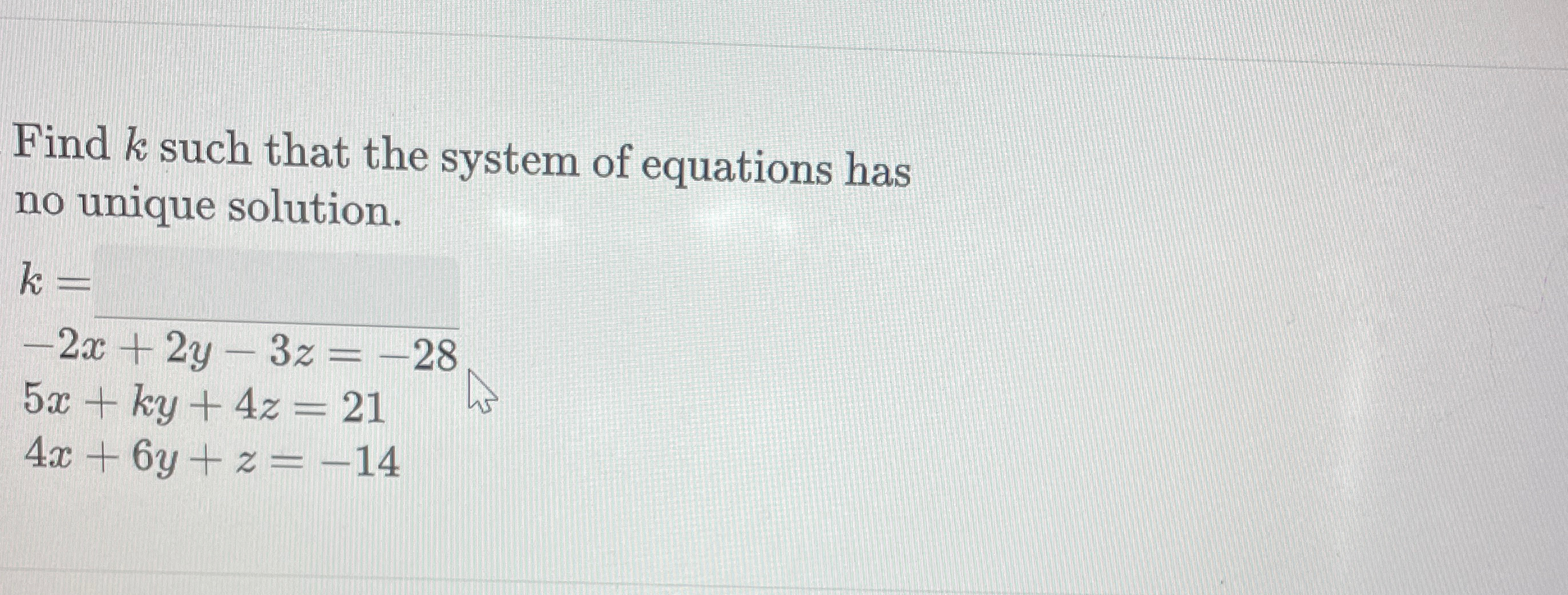 Solved Find k ﻿such that the system of equations has no | Chegg.com