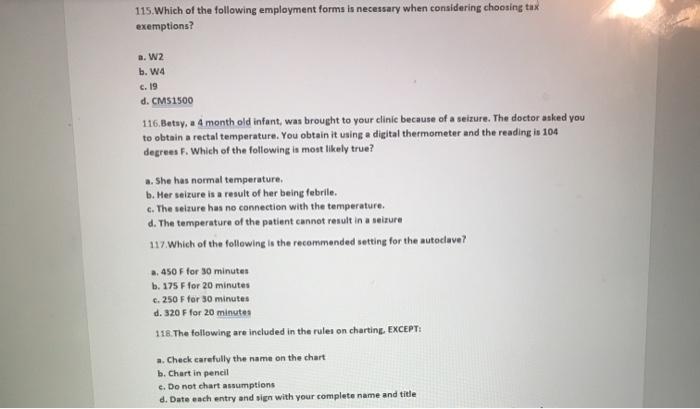 115. Which of the following employment forms is necessary when considering choosing tax exemptions? a. W2 b. W4 c. 19 d. CM51