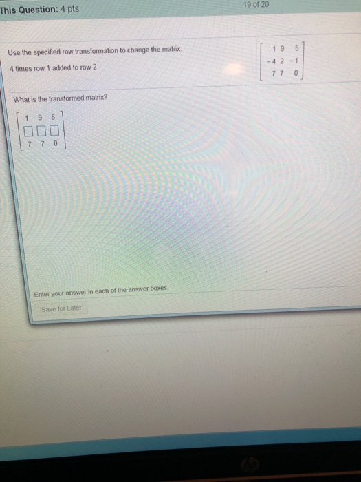 Solved 19 of 20 This Question 4 pts Use the specified row Chegg