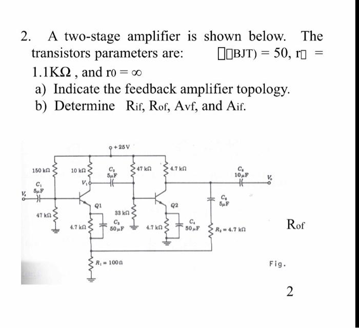 Solved 2. A Two-stage Amplifier Is Shown Below. The | Chegg.com