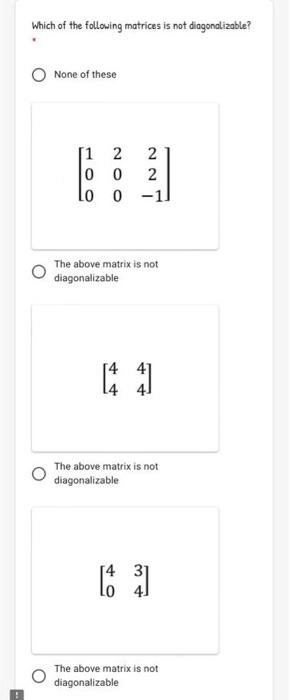 Solved Which of the following matrices is not | Chegg.com