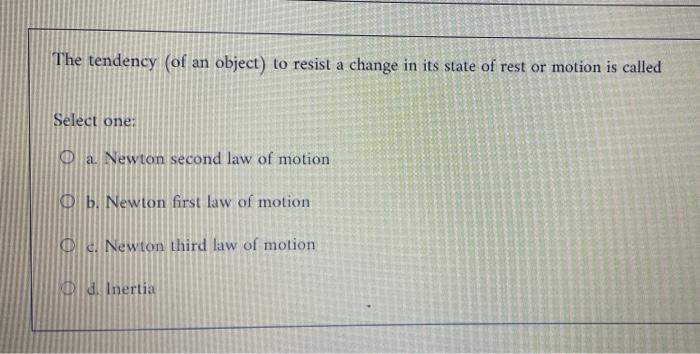 the amount of matter in an object to resist change is called